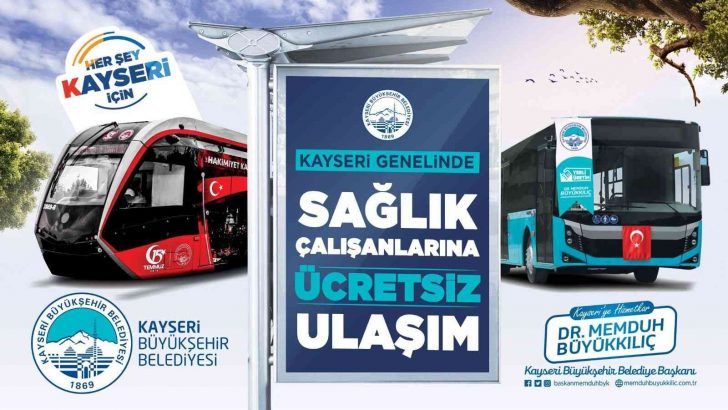 Kayseri’de sağlık çalışanları toplu taşımadan ücretsiz yararlanacak