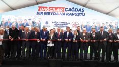 Bağcılar Meydanı’nın açılışı yapıldı