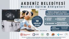 Akdeniz Belediyesi Mesleki Eğitim Atölyelerine başvurular başladı